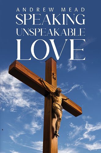 Cover image for Speaking Unspeakable Love