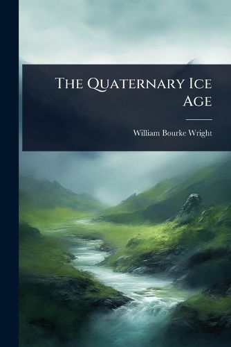 Cover image for The Quaternary Ice Age