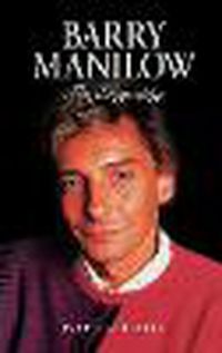 Cover image for The Magic and the Music: Barry Manilow - The Biography