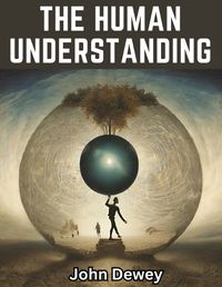 Cover image for The Human Understanding