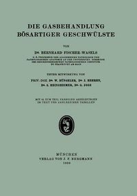 Cover image for Die Gasbehandlung Boesartiger Geschwulste