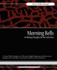 Cover image for Morning Bells Or Waking Thoughts for the Little Ones