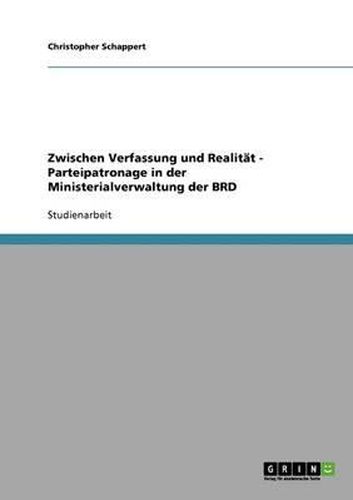 Cover image for Zwischen Verfassung Und Realitat - Parteipatronage in Der Ministerialverwaltung Der Brd