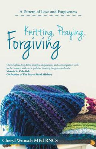 Cover image for Knitting, Praying, Forgiving: A Pattern of Love and Forgiveness