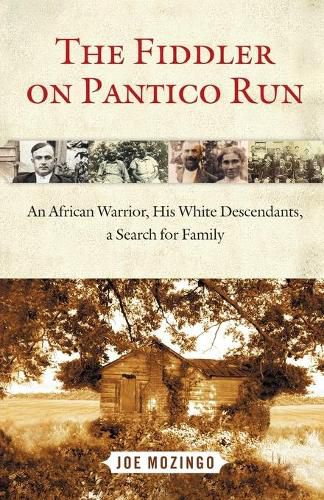Cover image for Fiddler on Pantico Run: An African Warrior, His White Descendants, a Search for Family