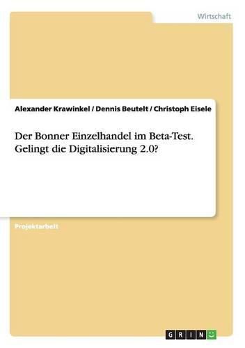 Cover image for Der Bonner Einzelhandel im Beta-Test. Gelingt die Digitalisierung 2.0?