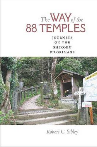 Cover image for The Way of the 88 Temples: Journeys on the Shikoku Pilgrimage