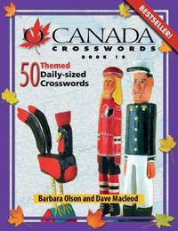 Cover image for O Canada Crosswords Book 10: 50 Themed Daily-sized Crosswords