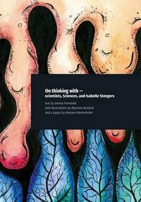 Cover image for On Thinking with - Scientists, Sciences, and Isabelle Stengers