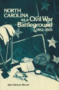Cover image for North Carolina as a Civil War Battleground, 1861-1865