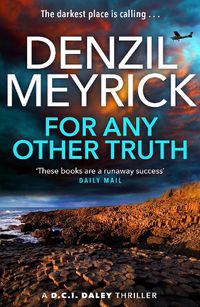 Cover image for For Any Other Truth: A DCI Daley Thriller (Book 9)