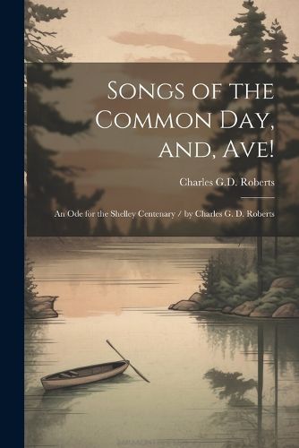 Cover image for Songs of the Common day, and, Ave!