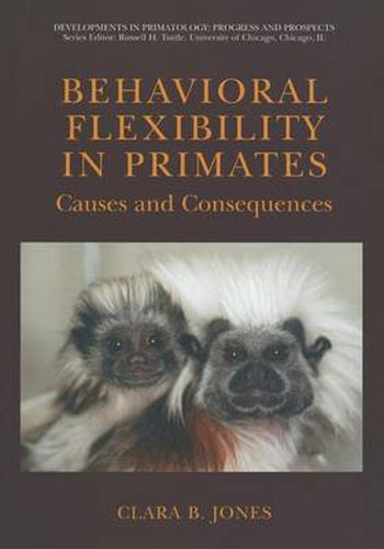 Cover image for Behavioral Flexibility in Primates: Causes and Consequences