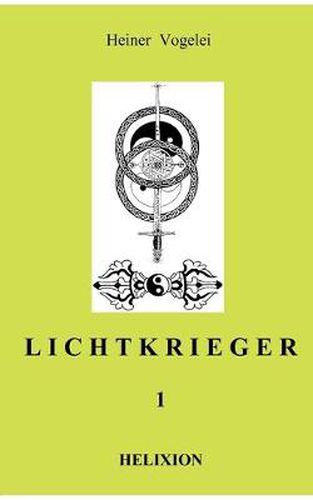 Cover image for Lichtkrieger I: Band 1 - Helixion