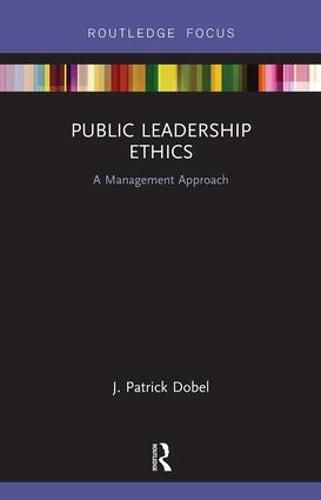 Cover image for Public Leadership Ethics: A Management Approach