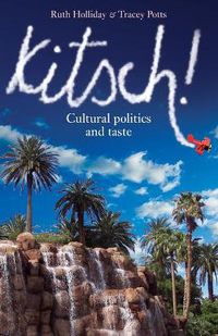 Cover image for Kitsch!: Cultural Politics and Taste