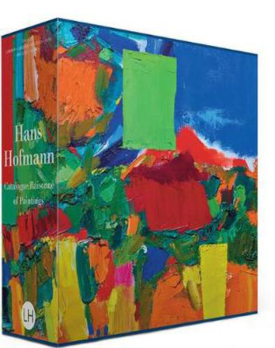 Hans Hofmann: Catalogue Raisonne of Paintings