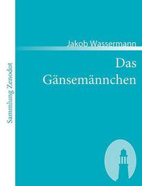 Cover image for Das Gansemannchen: Roman