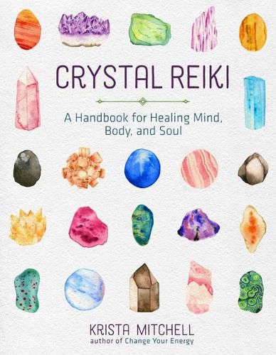 Cover image for Crystal Reiki: A Handbook for Healing Mind, Body, and Soul