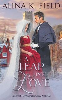 Cover image for A Leap Into Love: A Sweet Regency Romance Novella