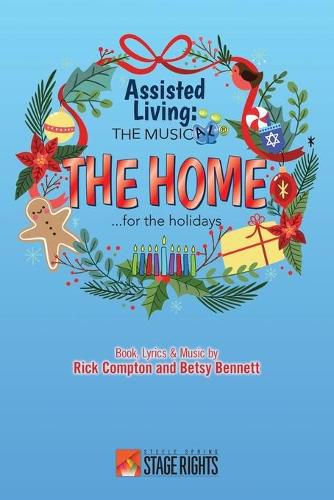 Cover image for Assisted Living: The Musical(R) The Home...for the Holidays