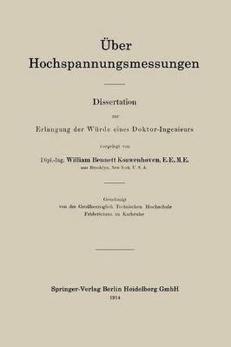 Cover image for UEber Hochspannungsmessungen: Dissertation Zur Erlangung Der Wurde Eines Doktor-Ingenieurs