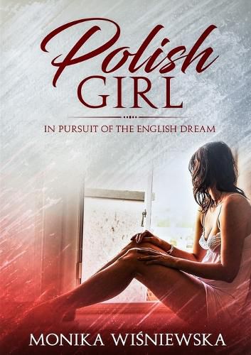 Cover image for Polish Girl In Pursit of the English Dream