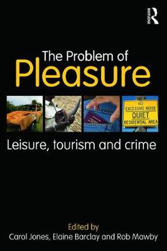 Cover image for The Problem of Pleasure: Leisure, Tourism and Crime