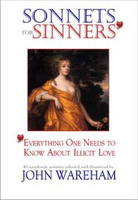 Cover image for Sonnets for Sinners: 44erything One Needs to Know About Illicit Love