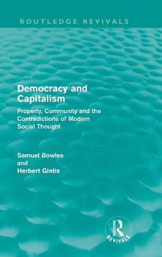 Cover image for Democracy and Capitalism: Property, Community, and the Contradictions of Modern Social Thought