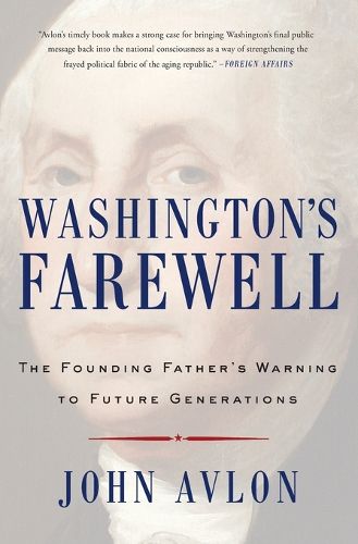 Cover image for Washington's Farewell: The Founding Father's Warning to Future Generations