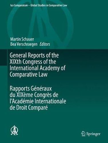 Cover image for General Reports of the XIXth Congress of the International Academy of Comparative Law Rapports Generaux du XIXeme Congres de l'Academie Internationale de Droit Compare