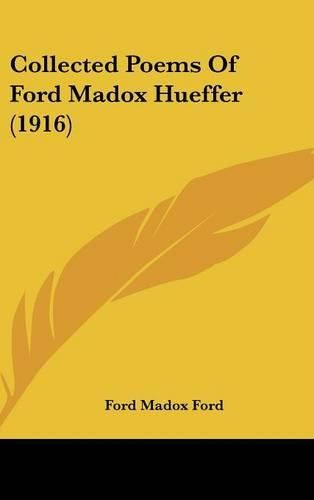 Collected Poems of Ford Madox Hueffer (1916)