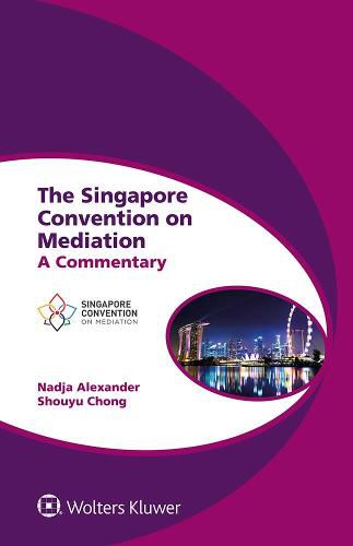 Cover image for The Singapore Convention on Mediation: A Commentary