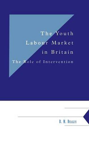 Cover image for The Youth Labour Market in Britain: The Role of Intervention