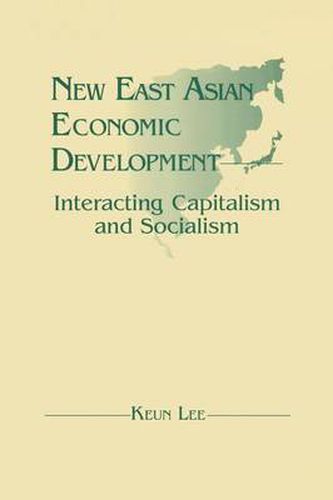 Cover image for New East Asian Economic Development: Interacting Capitalism and Socialism