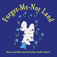 Cover image for Forget-Me-Not Land