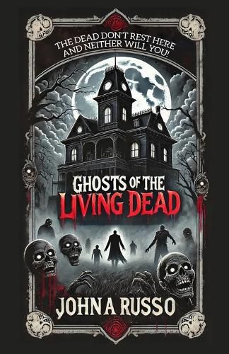 Cover image for Ghosts of the Living Dead