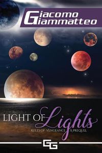 Cover image for Light of Lights: Rules of Vengeance, the Beginning