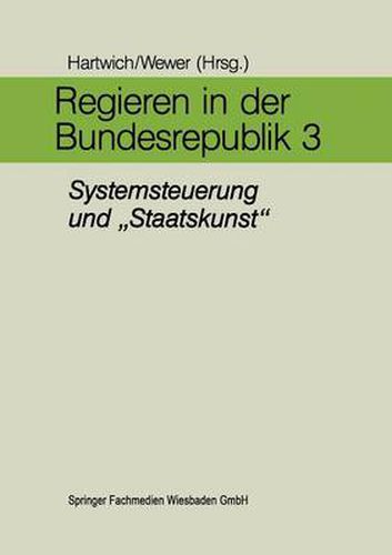 Cover image for Regieren in Der Bundesrepublik III: Systemsteuerung Und  Staatskunst