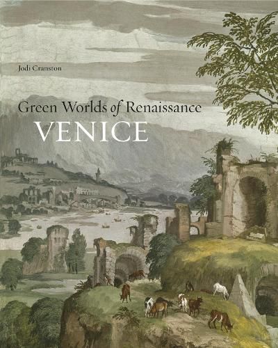 Cover image for Green Worlds of Renaissance Venice