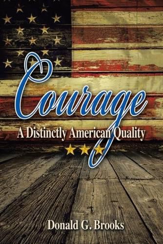 Cover image for Courage A Distinctly American Quality