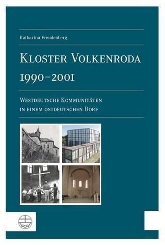 Cover image for Kloster Volkenroda 1990-2001: Westdeutsche Kommunitaten in Einem Ostdeutschen Dorf