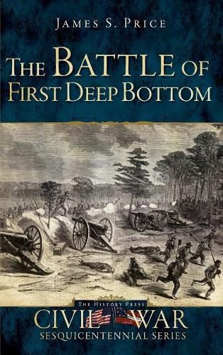 Cover image for The Battle of First Deep Bottom