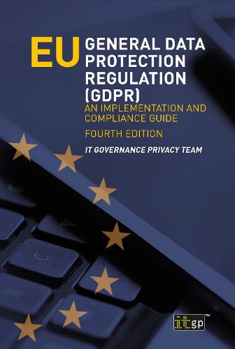 Cover image for EU General Data Protection Regulation (GDPR): An implementation and compliance guide