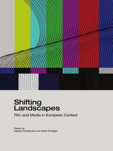 Cover image for Shifting Landscapes: Film and Media in European Context