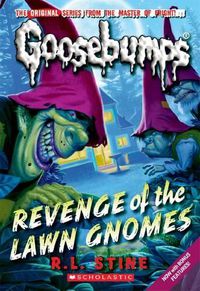 Cover image for Revenge of the Lawn Gnomes (Goosebumps #19)