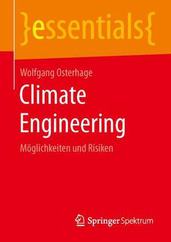 Climate Engineering: Moeglichkeiten Und Risiken