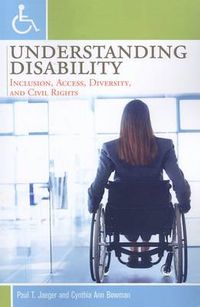 Cover image for Understanding Disability: Inclusion, Access, Diversity, and Civil Rights