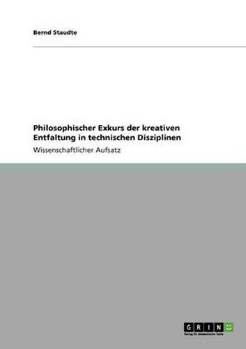 Cover image for Philosophischer Exkurs der kreativen Entfaltung in technischen Disziplinen
